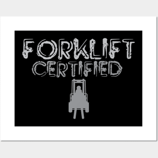 Forklift Certified Posters and Art